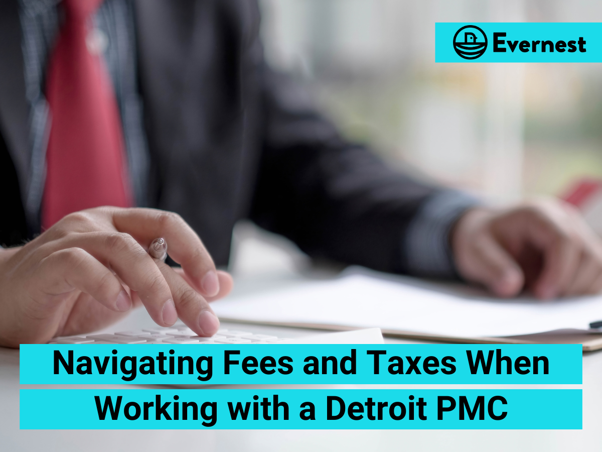 For Landlords: Navigating Fees and Taxes When Working with a Detroit Property Management Company